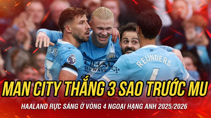 Kết quả vòng 5 Ngoại hạng Anh rạng sáng 15/9: Man City thắng 3 sao trước MU